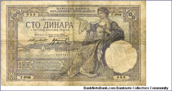 Kingdom of Yugoslavia

100 Dinara
Purple/Yellow/Blue
Sailboats on river, Seated woman with sword & town in background
Sailboats and man in national dress with fruit and shield on 
Wmk Alexander Karageorge (Djordje Petrovic) Banknote