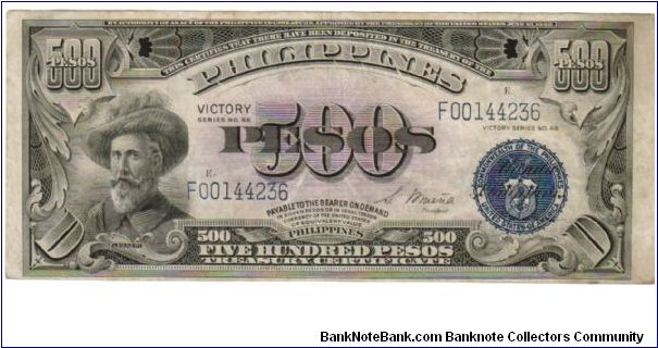 1944 500 Pesos High Grade (P- VICTORY Note)
SN:F00144236 
(Highest Denomination, Rarest and Key to Series) Banknote