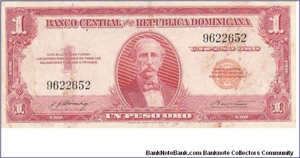1962 ==>
1.00 Peso Banco Central ==> Family: 2nd ==> Printer: ABNC 
 ==> Signatures: Lic. José J. Gómez and Ing. Manuel E. Tavárez Espaillat   ==> Denominations: 1962 (1, 5, 10, 20, 50, 100, 500, 1000) ==> Note:  First post Trujillo emision. Also known as “El peso rojo” (the red peso) Dominincan non-dated (1962). First regular issue after the assasination of Rafael Leonidas Trujillo ending his thirty years of tyranny.  ==> by: clubnumismatico.com Banknote