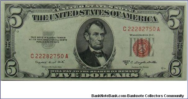 $5 United States Note
Smith/Dillon Banknote