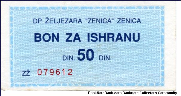 Zenica  50d Blue/Green

issued by a local Iron Works Foundry, DP Zeljezara
Unsure of exact date Banknote