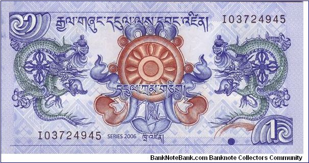 1 Ngultrum;
P-27;
Front: Dragons, Dharma wheel;
Back: Simtokha Dzong palace Banknote