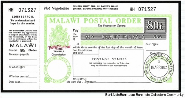 Malawi 2002 80 Tambala postal order.

The word 'PHILATELIC' in the datestamp is spelt incorrectly as 'PHILATIC'. Banknote