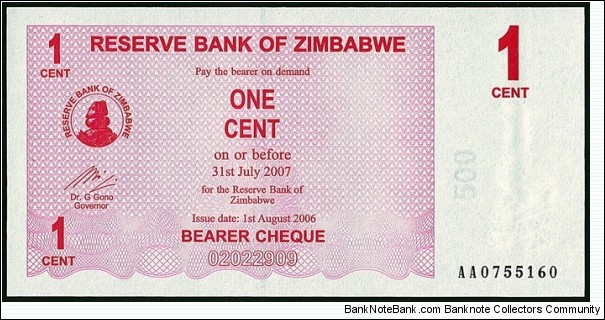 Zimbabwe 2006 1 Cent Bearer Cheque.

This note reminds me of the Hong Kong & Malayan 1 Cent notes. Banknote