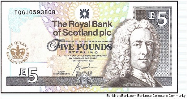Scotland 2002 5 Pounds.

Queen Elizabeth II's Golden Jubilee. Banknote