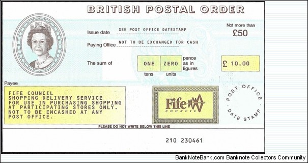 Scotland N.D. (1996-2001) 10 Pounds postal order.

Fife Council shopping delivery service promotional postal order.

Unissued remainder. Banknote