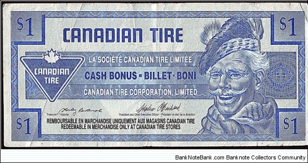 Canada 1992 1 Dollar.

Canadian Tire's 'tyre money'. Banknote