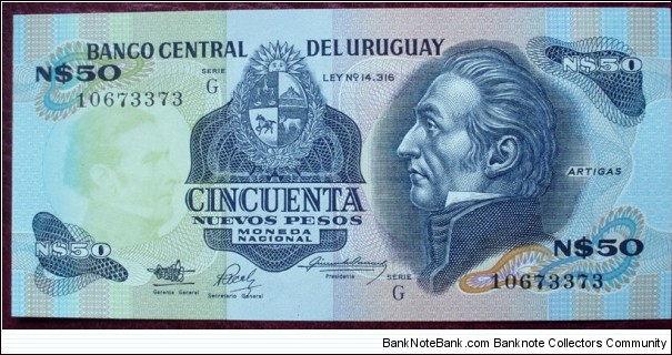 Banco Central del Uruguay |
50 Nuevos Pesos |

Obverse: The Uruguayan national hero José Gervasio Artigas (1764-1850) who were the first leader in the movement toward independence and National Coat of Arms |
Reverse: Central Bank building Banknote