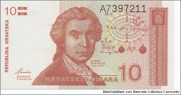10 Dinara; P-18; Front: Rudjer Boshkovich - Croatian mathematician, astronomer & physicist; Back: Zagreb Cathedral Banknote