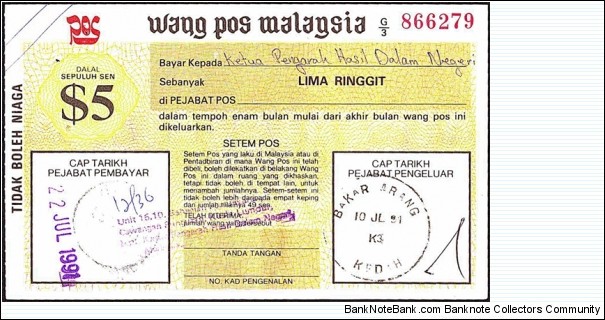 Kedah 1991 5 Ringgit postal order.

Issued at Bakar Arang (Kedah).

Cashed in Kuala Lumpur. Banknote