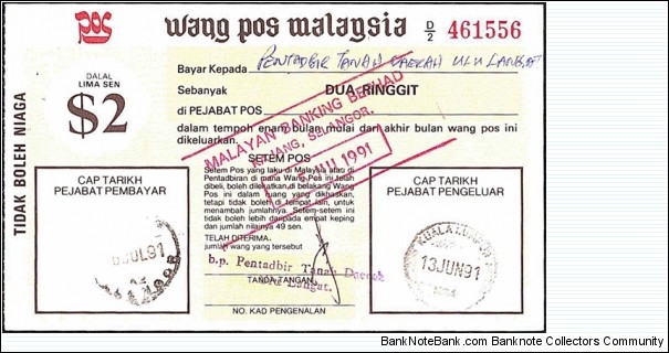 Kuala Lumpur 1991 2 Ringgit postal order.

Issued in Kuala Lumpur.

Cashed at Kajang (Selangor). Banknote