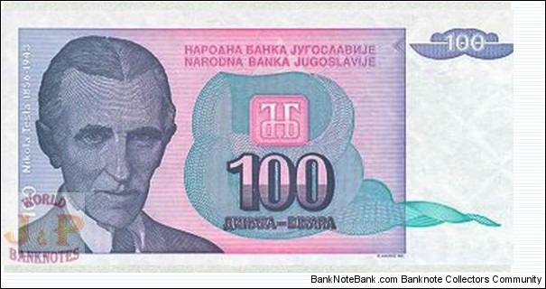 YUGOSLAVIA 100 DINARA 1994 - Nikola Testa 1856-1943 Banknote