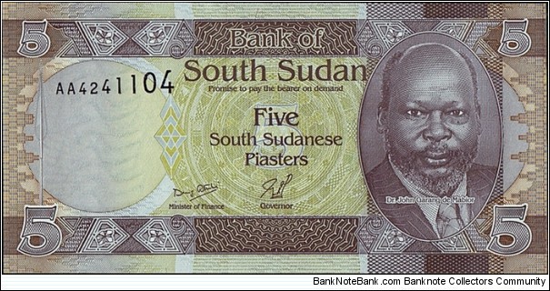 South Sudan N.D. (2011) 5 Piasters.

Never put into circulation.

No longer available from the Bank of South Sudan. Banknote
