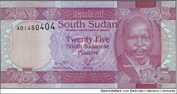 South Sudan N.D. (2011) 25 Piasters.

Never put into circulation.

No longer available from the Bank of South Sudan. Banknote