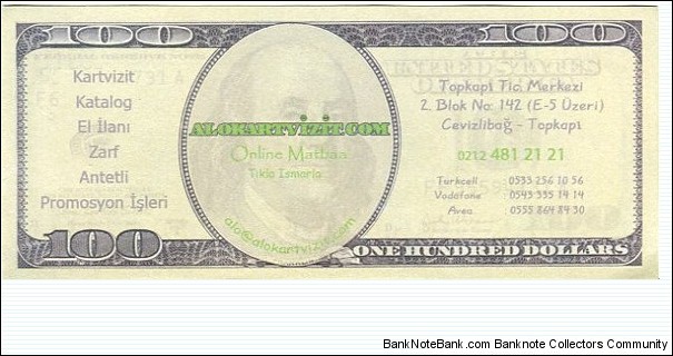 100 Dollars__
pk# NL__
Ticket Advertsing Text in Turkish__
Not Legal Tender Banknote
