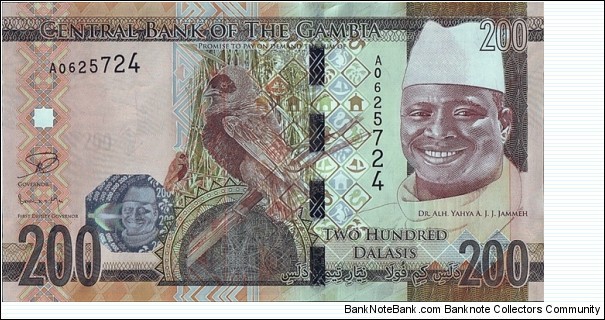 The Gambia N.D. (2015) 200 Dalasis.

200 Dalasis is now the highest denomination banknote in The Gambia. Banknote