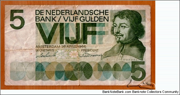 The Netherlands | 
5 Gulden, 1966 | 

Obverse: Joost van den Vondel (1587-1679) | 
Reverse: Modern design of Amsterdam Playhouse | Banknote