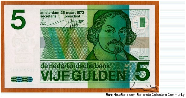 The Netherlands | 
5 Gulden, 1973 | 

Obverse: Joost van den Vondel (1587-1679) | 
Reverse: Graphic architectural design – view from a balcony | 
Watermark: Inkwell, quill and Scroll | Banknote