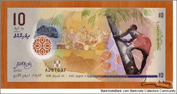 Maldives | 10 Rufiyaa, 2015 | Obverse: Toddy tapper climbing coconut palm, Group of men and women engaged in playing traditional music with emphasis on drumming with Boduberu drums and dancing Boduberu dance | Reverse: Drawing of the oldest Boduberu drum displayed in the National museum | Window: Ornaments | Banknote