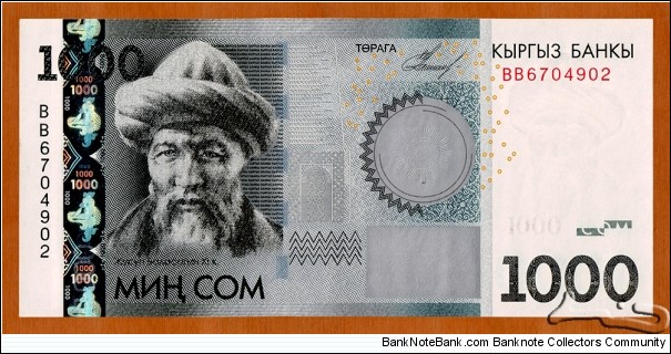 Kyrgyzstan | 
1,000 Som, 2010 | 

Obverse: Jusup Balasağın (1019-1085), was a poet, statesman, vizier, and philosopher | 
Reverse: Sulayman Rock | 
Watermark: Jusup Balasağın, and Electrotype 