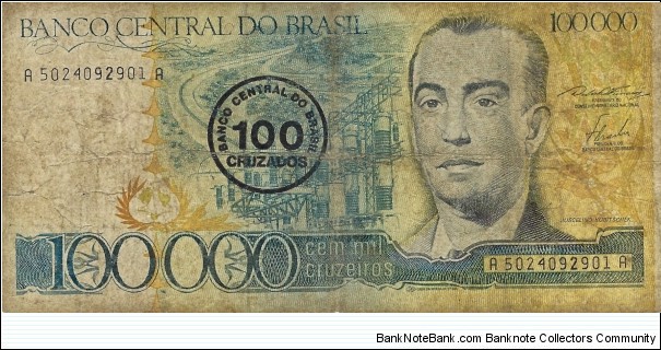 BRAZIL 100 Cruzados
1986
overprinted on 100,000 Cruzeiros Banknote