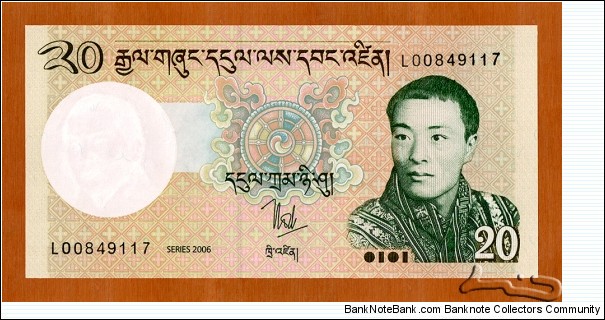 Bhutan | 
20 Ngultrum, 2006 | 

Obverse: Jigme Khesar Namgyel Wangchuck | 
Reverse: Punakha Dzong | 
Watermark: Jigme Khesar Namgyel Wangchuck | Banknote