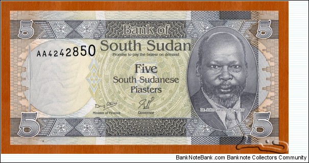 South Sudan | 
5 Piasters, 2011 | 

Obverse: Portrait of Dr. John Garang de Mabior (1945-2005), was a Sudanese politician and revolutionary leader, and Dinka warrior spear | 
Reverse: Ostriches, and Dinka warrior spear | 
Watermark: Vertically repeated South Sudanese flags | Banknote