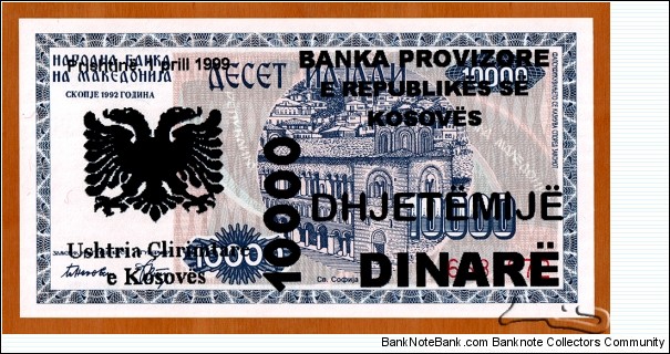 Kosovo | 
10,000 Dinarë, 1999 | 

Obverse: Church of St. Sophia, overprint of Albanian two headed eagle and denomination in Albanian, New date, bank name and issuer added. The text reads 