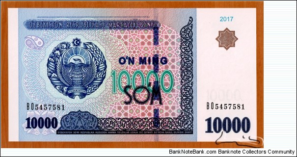 Uzbekistan | 
10,000 So‘m, 2017 | 

Obverse: Uzbekistan National Coat of Arms, National ornaments | 
Reverse: The Senate in Tashkent | 
Watermark: National Coat of Arms, and Electrotype '10000' | Banknote