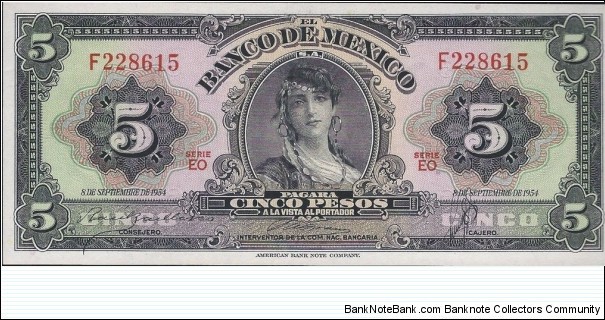 5 $ - Mexican peso

Series: EN; EO; EP.
Front: Portrait gypsy at center. Without No. above serial #, with series letters lower. Signature varieties. Back: Gray. Independence Monument at center. Banknote