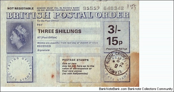 Wales 1970 3 Shillings / 15 Pence postal order.

Issued at Llandaff North, Cardiff. Banknote