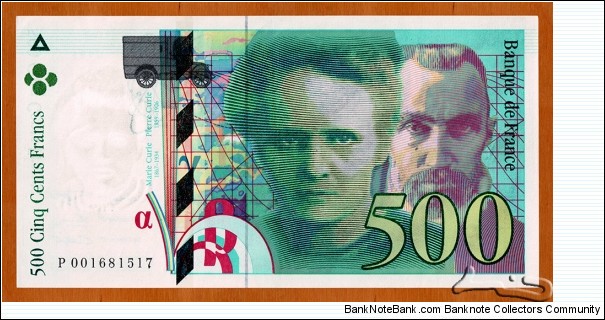 France | 500 Francs, 1994 | Obverse: Portrait of Marie Skłodowska-Curie (1867-1934) and her husband Pierre Curie (1859-1906), who were French physicists. On their left, bottom, is represented a bulb containing radium salts photographed only with their acute luminosity. Red lines reproduce the graphic layout by Marie Curie in her study of probability curves for the action of X-rays on bacteria. | Reverse: A representation of the chemical laboratory of the department of the measurements of the Radium Institute established on the 21st of January 1914 | Watermark: Portrait of Marie Curie | Banknote