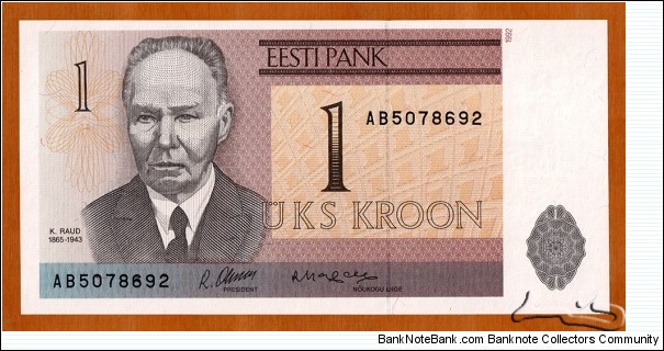 Estonia | 1 Kroon, 1992 | Obverse: Artist Kristjan Raud (1865-1943), was a Estonian painter and illustrator who was one of the founders of the Estonian National Museum | Reverse: Toompea Castle in Tallinn, where the seat of the Estonian Parliament, Riigikogu, is seated | Watermark: Toompea Castle |  Banknote