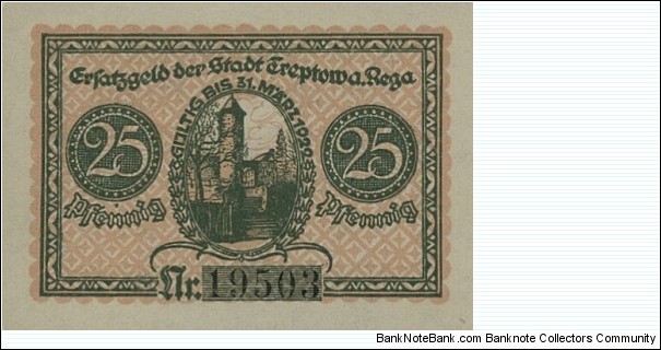 25 Pfennig - Treptow an der Rega. Now city in Poland - Trzebiatów. Banknote