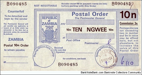 Zambia 1984 10 Ngwee postal order.

Issued at Lusaka. Banknote