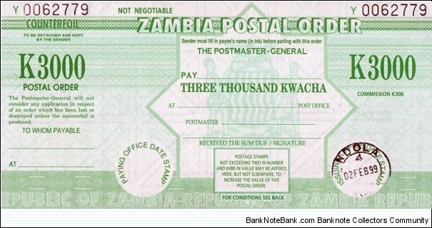Zambia 1999 3,000 Kwacha postal order.

Issued at Ndola. Banknote