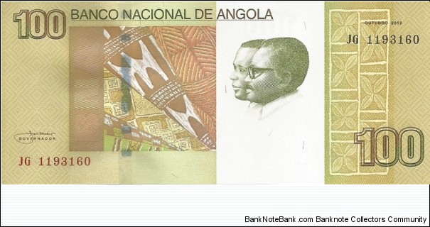 100 Kwanzas - 
Obverse:  Conjoined busts of José Eduardo dos Santos (28/08/1942, president of Angola from 1979 to 2017) & Antonio Agostinho Neto (17/09/1922 - 10/09/1979, served as the first president of Angola from 1975 to 1979). Native cloth. National textile ornaments.
Reverse:  Coat of arms of Angola. Bird flying across Binga waterfalls, located in the municipality of Conda, province of Kwanza Sul more. Banknote