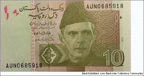 10 Rupees - 
Obverse:  Urdu text.  Effigy of the Quaid-e-Azam Muhammad Ali Jinnah, (25 December 1876 – 11 September 1948),  founder of Pakistan and the former Governor General of Pakistan, in National Dress i.e. Sherwani.
Reverse:  English text.  Khyber Pass Gateway (Baab e Khyber; Bab-al-Khyber; Bab-el-Khyber) on Jamrud Road in Yaghistan near Peshawar. State Bank seal. Banknote