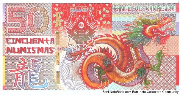 Kamberra; Year of the Dragon; 50 numistas, 2024.
Polymer note, private fantasy issue.
Part of the Dragon Collection! Banknote